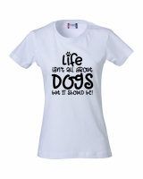 Dames t-shirt wit life dogs